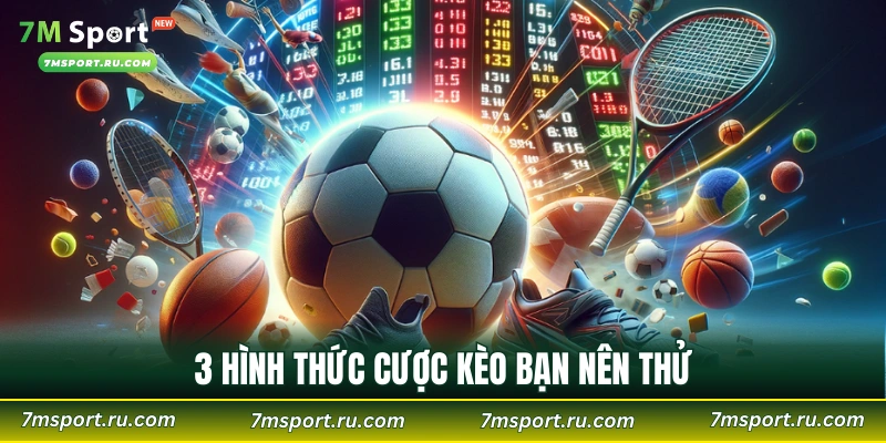 3 hình thức cược kèo bạn nên thử