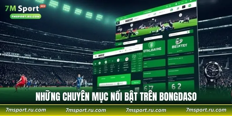 Những chuyên mục nổi bật trên Bongdaso