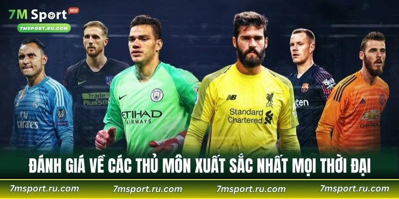 Đánh giá về các thủ môn xuất sắc nhất mọi thời đại