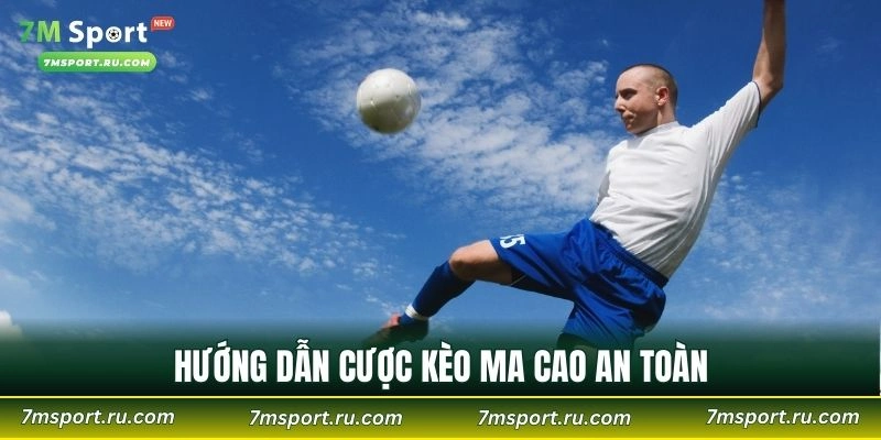 Hướng dẫn cược kèo ma cao an toàn