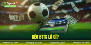 KÈo Btts Là Gì