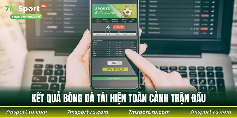 Kết quả bóng đá tái hiện toàn cảnh trận đấu