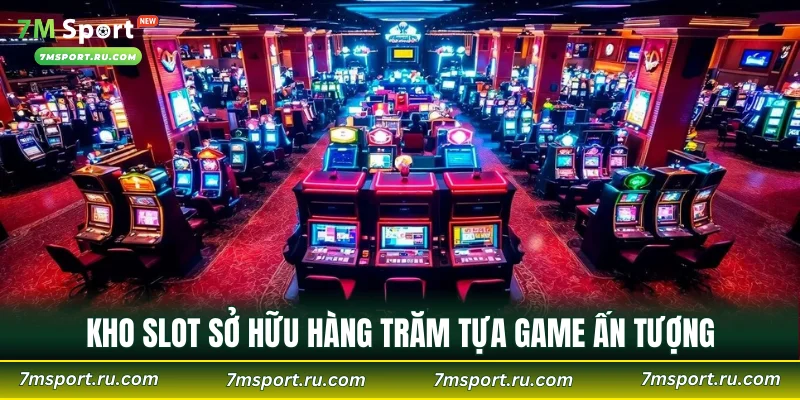 Kho slot sở hữu hàng trăm tựa game ấn tượng