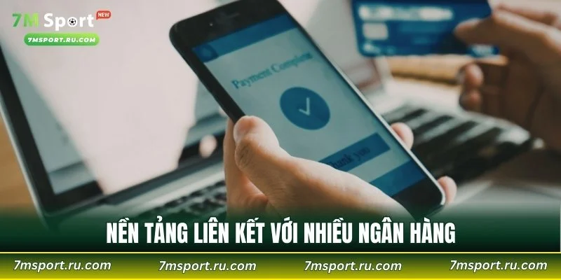 Nền tảng liên kết với nhiều ngân hàng