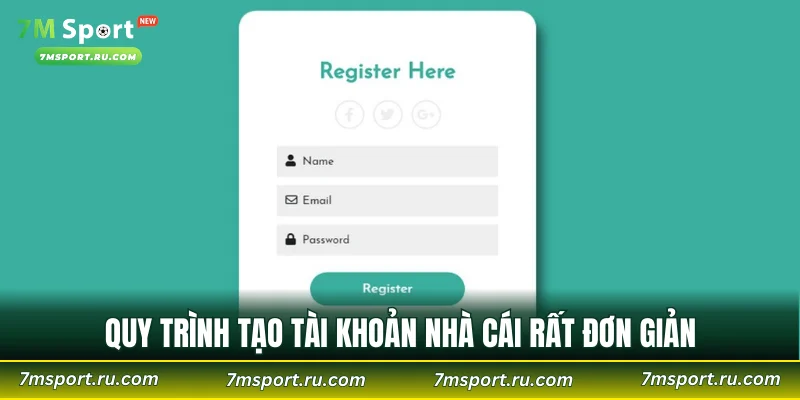 Quy trình tạo tài khoản nhà cái rất đơn giản