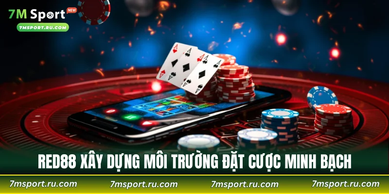 RED88 xây dựng môi trường đặt cược minh bạch