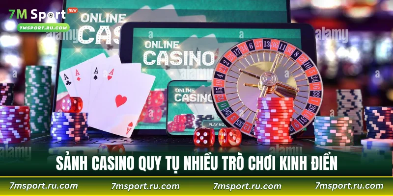 Sảnh casino quy tụ nhiều trò chơi kinh điển