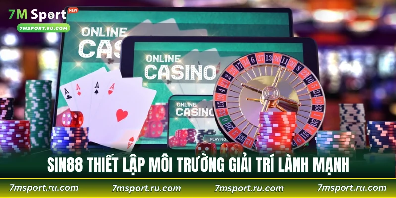 SIN88 thiết lập môi trường giải trí lành mạnh
