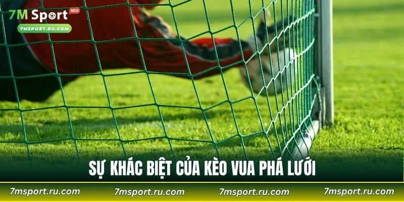 Sự khác biệt của kèo vua phá lưới
