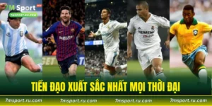 tiền đạo xuất sắc nhất mọi thời đại