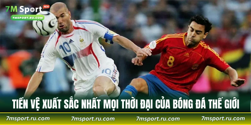 Tiền vệ xuất sắc nhất mọi thời đại làng bóng đá