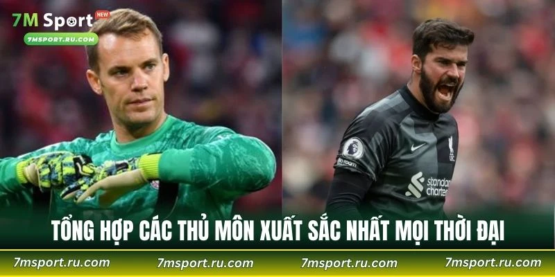 Tổng hợp các thủ môn xuất sắc nhất mọi thời đại tính tới bây giờ