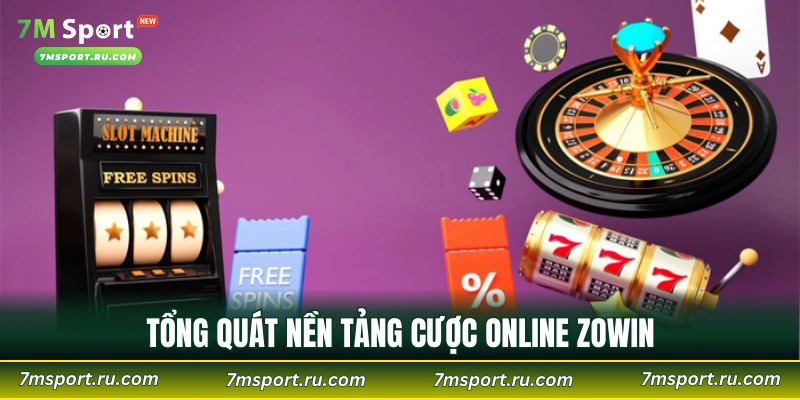 Tổng quát nền tảng cược online ZOWIN