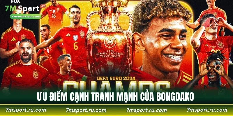 Ưu điểm cạnh tranh mạnh của Bongdako 