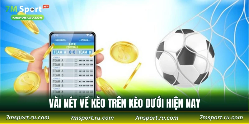 Vài nét về kèo trên kèo dưới hiện nay